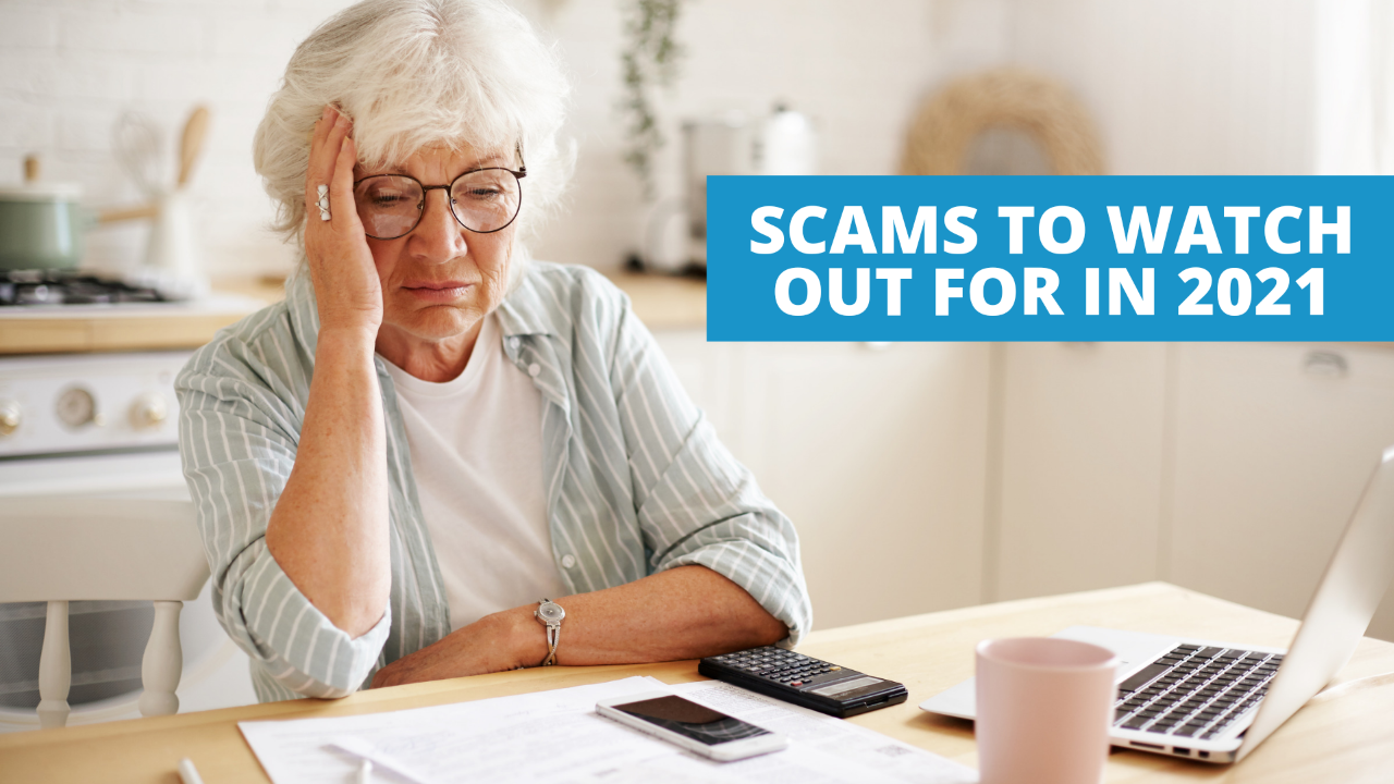 Here are the scams you need to watch out for in 2021.
