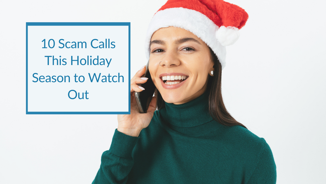 10 Scam Calls This Holiday Season to Watch Out