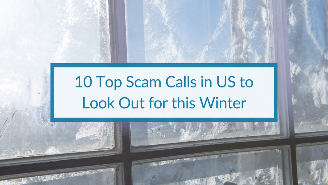 10 Top Scam Calls in US to Look Out for this Winter