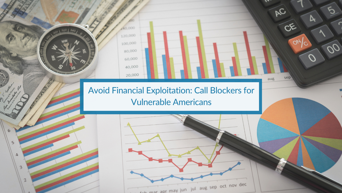 Avoid Financial Exploitation: Call Blockers for Vulnerable Americans