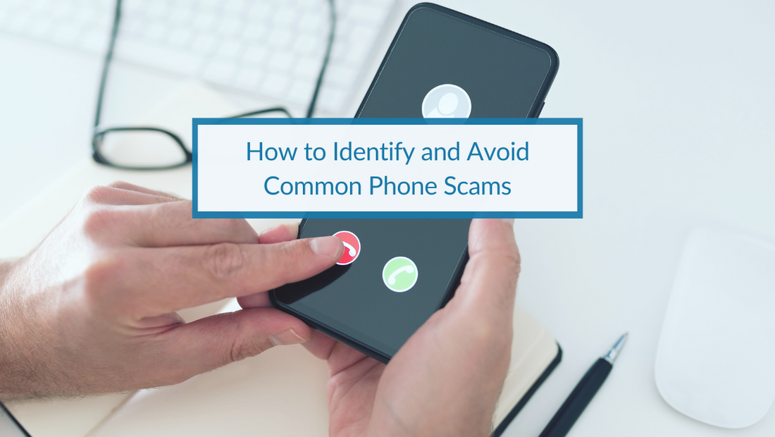 How to Identify and Avoid Common Phone Scams